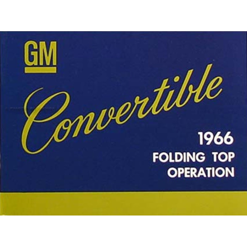 NEW 1966 CONVERTIBLE TOP BOOKLET NEW 1966 CONVERTIBLE TOP BOOKLET