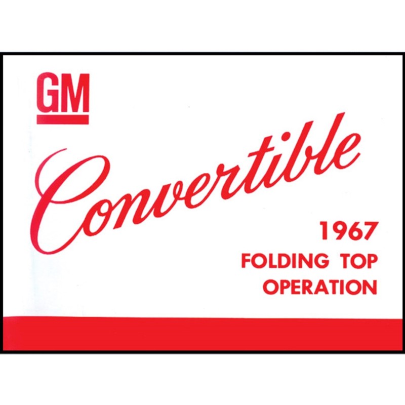 NEW 1967 CONVERTIBLE TOP BOOKLET NEW 1967 CONVERTIBLE TOP BOOKLET