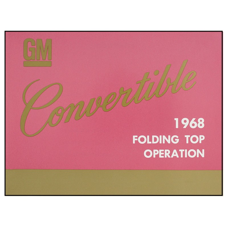 NEW 1968 CONVERTIBLE TOP BOOKLET NEW 1968 CONVERTIBLE TOP BOOKLET