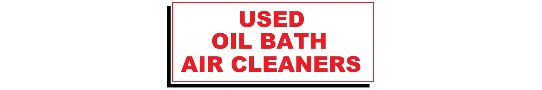 USED OIL BATH AIR CLEANERS