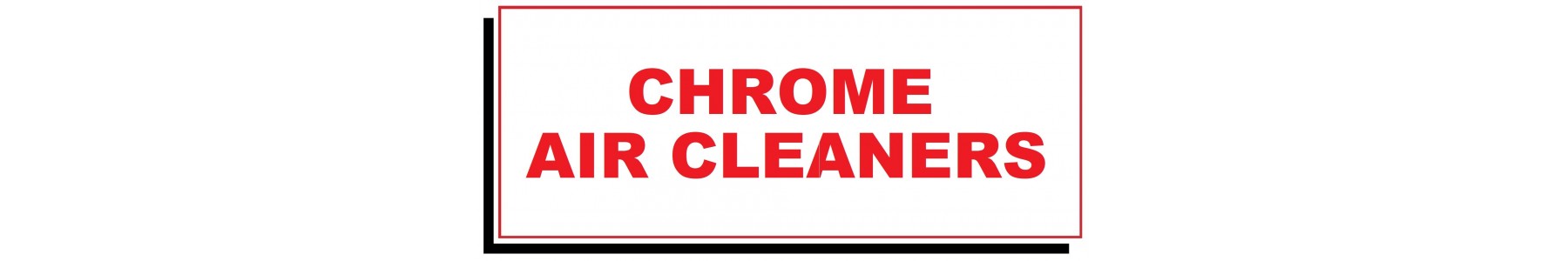 CHROME AIR CLEANERS