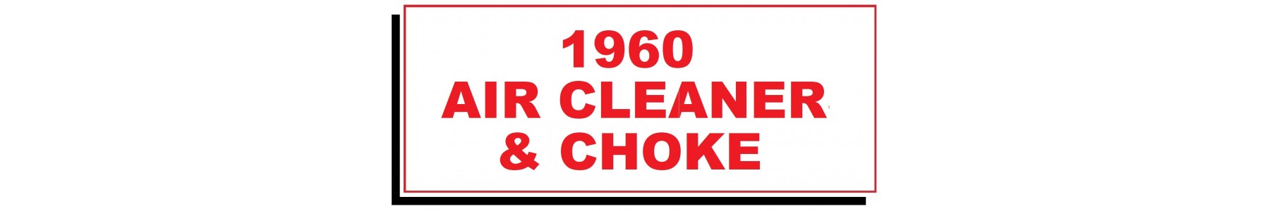 1960 AIR CLEANER & CHOKE
